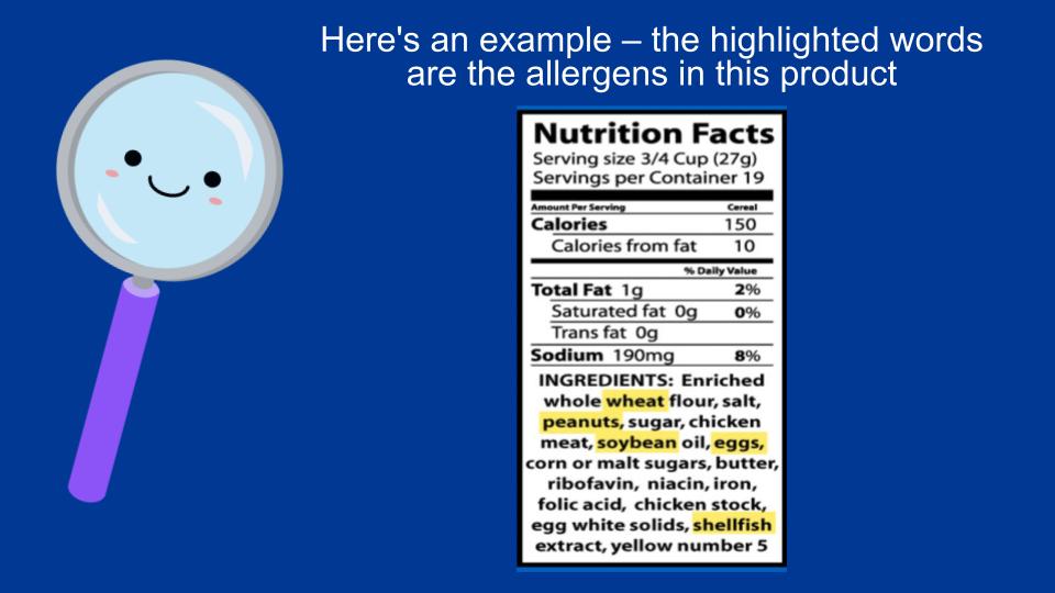 Slide image shows a graphic of a magnifying glass and an image of a food label with allergens highlighted. Text reads: Here's an example - the highlighted words are the allergens in this product