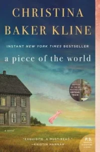 Book cover for "A Piece of the World" by Christina Baker Kline. The top half features the author's name in large gold serif font and the title in white lowercase letters against a teal and soft orange twilight sky. The bottom half shows a weathered, gray two-story farmhouse on a grassy hill overlooking a distant body of water. A single pink piece of clothing hangs on a clothesline, blowing in the wind. A small circular inset on the right shows a young woman looking out a window.